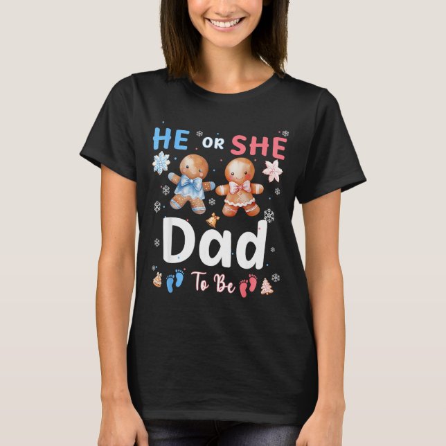 Camiseta He Or She Dad To Be Christmas Gingerbread Gender R (Anverso)