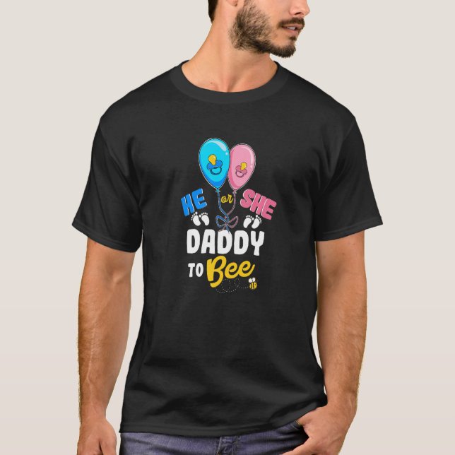 Camiseta He or She Daddy To Bee Best Dad Ever Fatherhood   (Anverso)