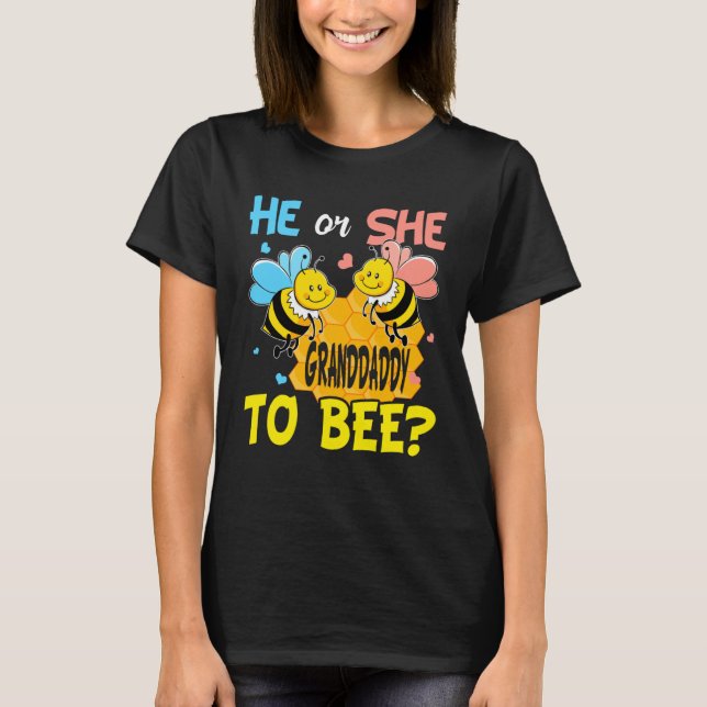 Camiseta He Or She Granddaddy To Bee Gender Reveal (Anverso)