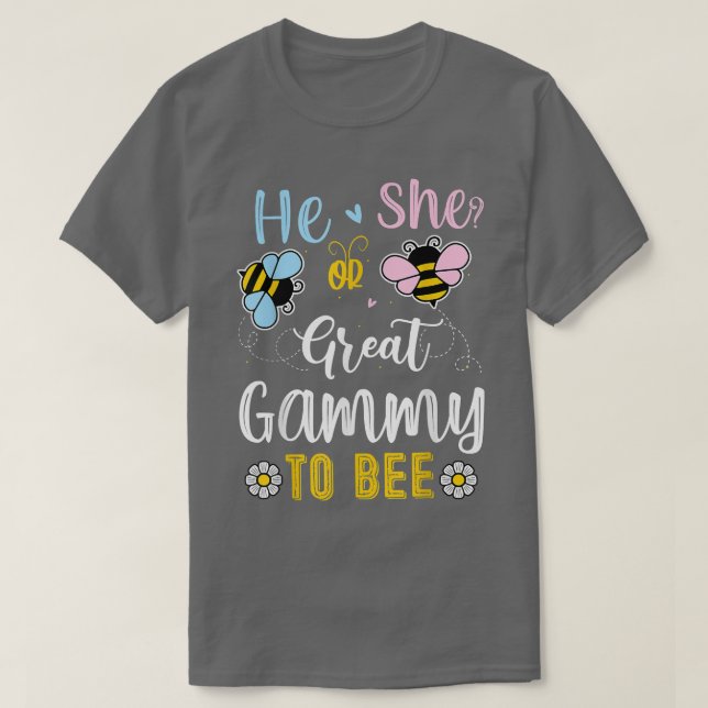 Camiseta He Or She Great Gammy To Bee Gender Reveal  (Diseño del anverso)