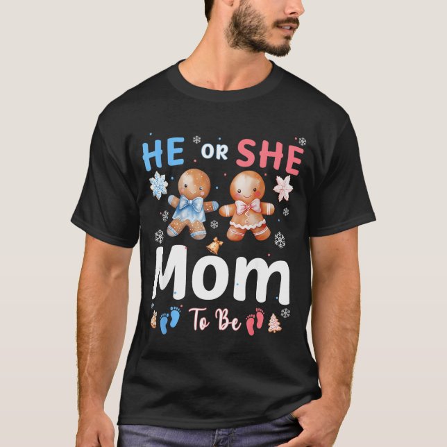 Camiseta He Or She Mom To Be Christmas Gingerbread Gender R (Anverso)