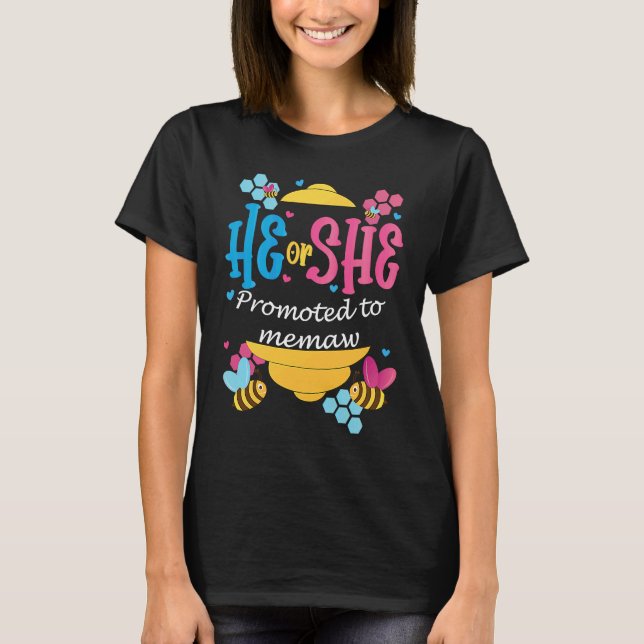 Camiseta He Or She Promoted To Memaw Gender Reveal Bee Them (Anverso)