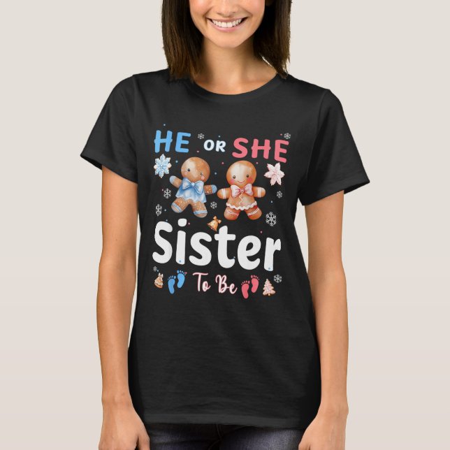 Camiseta He Or She Sister To Be Christmas Gingerbread Gende (Anverso)