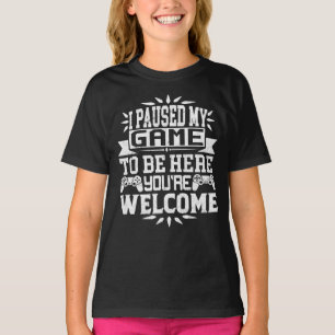 Camiseta He parado mi juego para estar aquí.