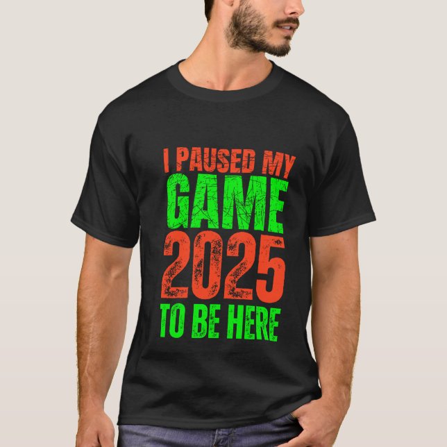 Camiseta He parado mi juego para estar aquí en la Novedad d (Anverso)