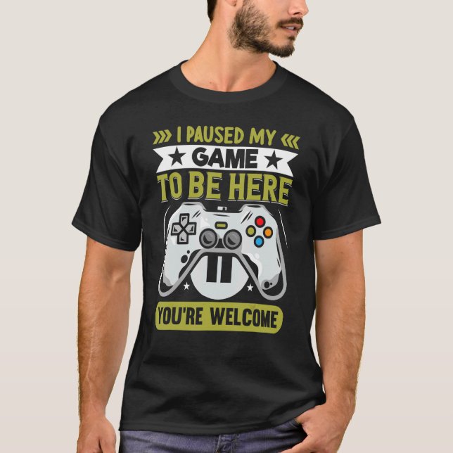 Camiseta He parado mi juego para estar aquí. Eres retro G d (Anverso)