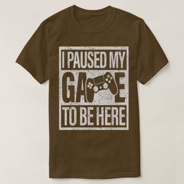 Camiseta He parado mi juego Video Games Console Gaming Funn (Diseño del anverso)