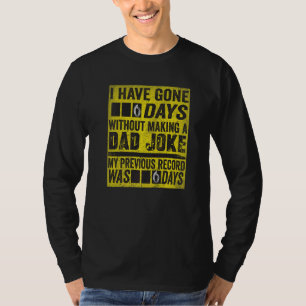 Camiseta He Pasado 0 Días Sin Hacer Un Chiste De Papá 1