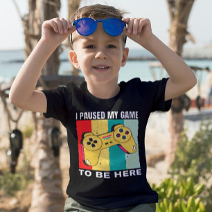 Camiseta He Pausado Mi Juego Para Estar Aquí