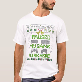 Camiseta He Pausado Mi Juego Para Estar Aquí Navidades De J