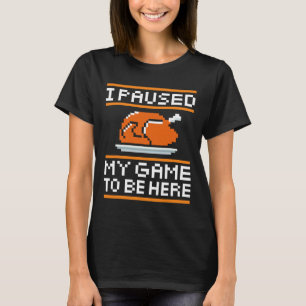 Camiseta He Pausado Mi Juego Para Estar Aquí Turquía Para E