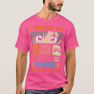 Camiseta He Pausado Mi Videojuego De Anime Ramen Para Estar