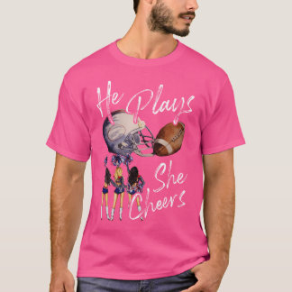 Camiseta He Plays She Cheers Football Son Cheerleader Cheer