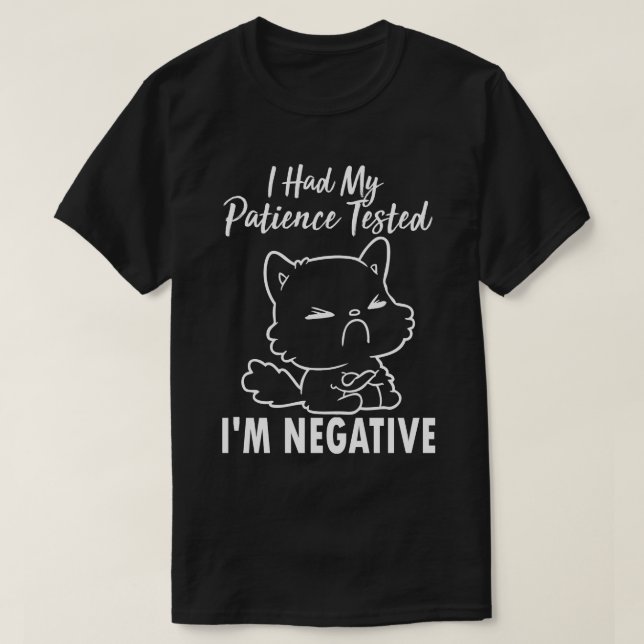 Camiseta He probado a mi paciente, soy un gato negativo y g (Diseño del anverso)