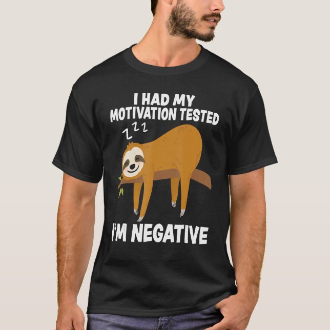 Camiseta He probado mi motivación y soy un eslogan negativo (Anverso)
