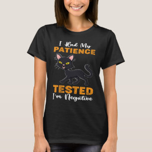 Camiseta He probado mi paciencia y soy gato negativo