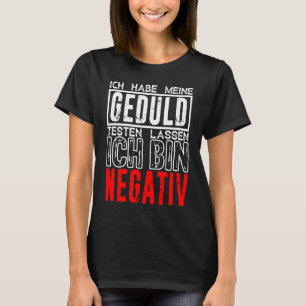 Camiseta He probado mi paciencia y soy negativo