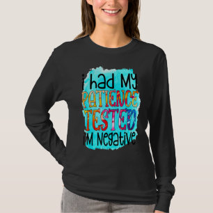 Camiseta He probado mi paciencia y soy sarcasmo negativo