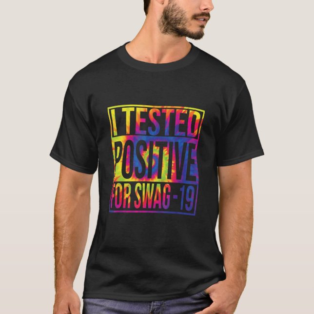 Camiseta He Probado Positivo Para El Swag 19 9 (Anverso)