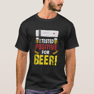 Camiseta He Probado Positivo Para Ser Gracioso De La Cervez