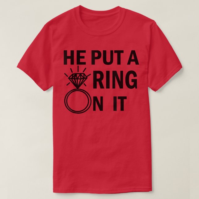 Camiseta He Put a Ring on It Engagement Wedding T Bride to  (Diseño del anverso)