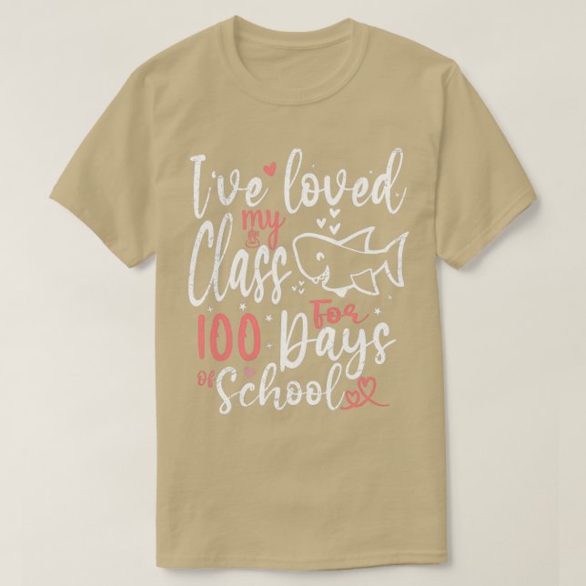 Camiseta He Querido Mi Clase Por 100 Días De Escuela 10 (Diseño del anverso)