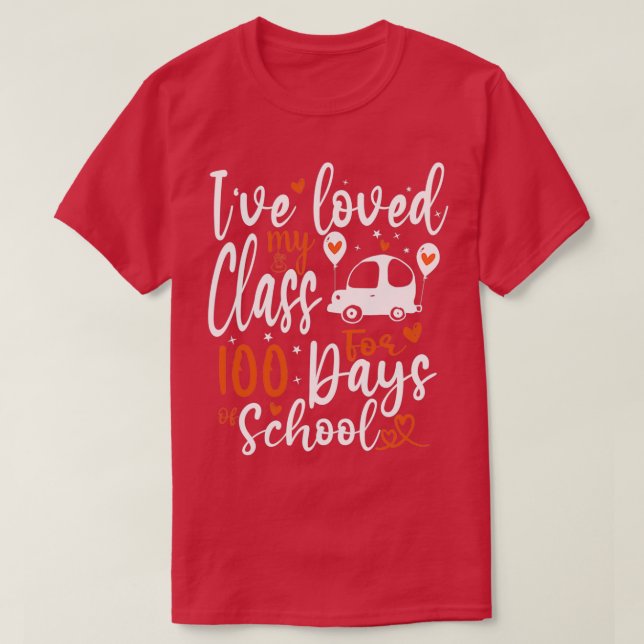 Camiseta He Querido Mi Clase Por 100 Días De Escuela 22 (Diseño del anverso)