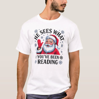 Camiseta He Sees What You’ve Been Christmas