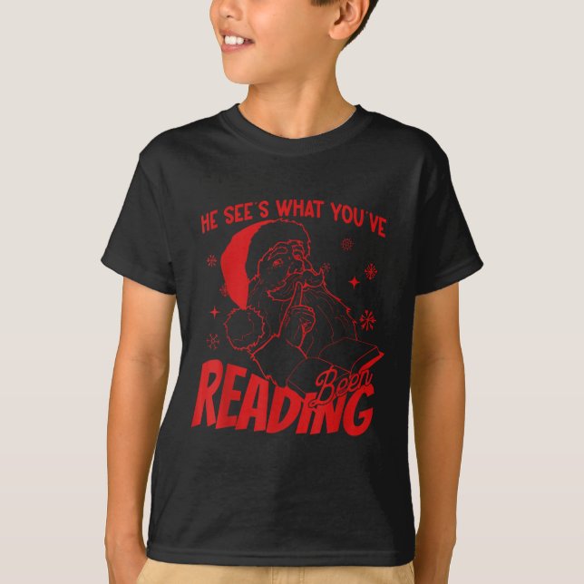 Camiseta He Sees What You've Been Reading Santa Bookish Chr (Anverso)