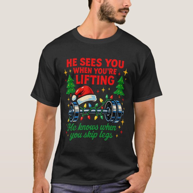 Camiseta He Sees You Lifting Funny Skip Legs Christmas Tee  (Anverso)
