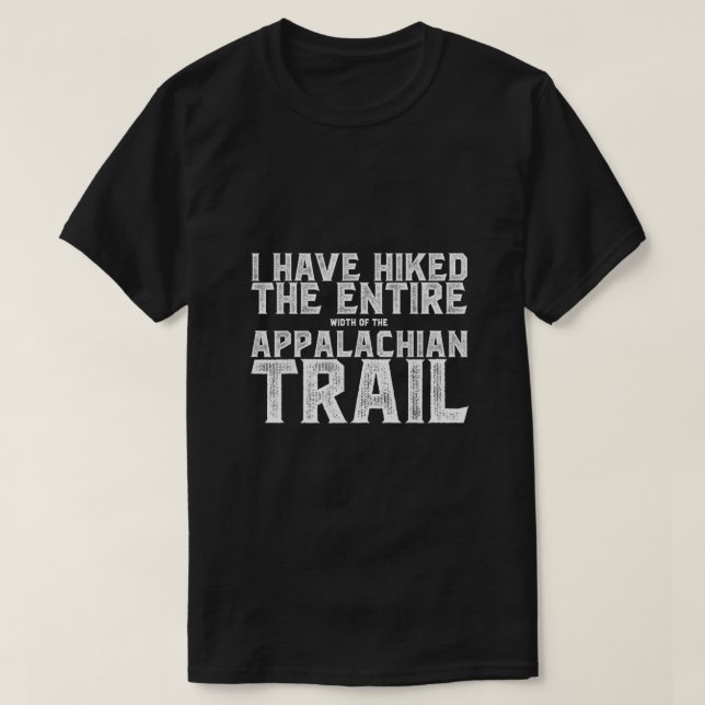 Camiseta HE SENTADO TODA LA anchura del APALACHIAN T (Diseño del anverso)