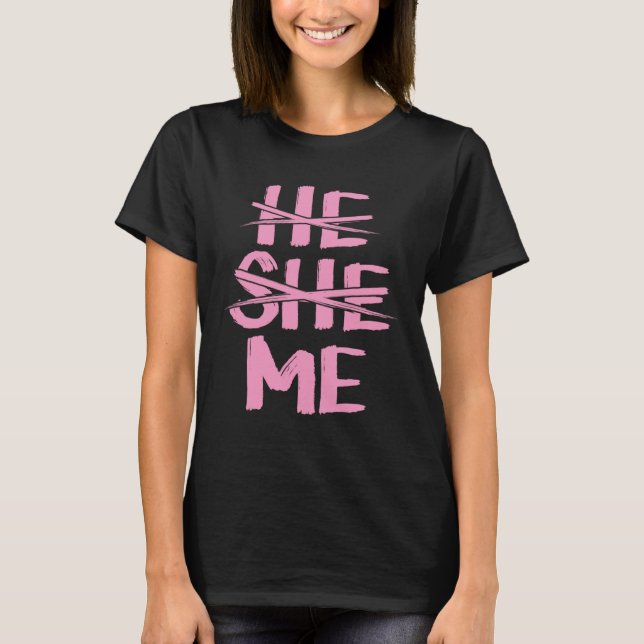 Camiseta He She Me Gender Pronoun Identification Genderflui (Anverso)