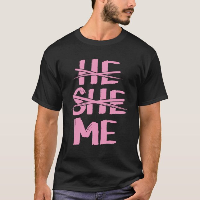 Camiseta He She Me Gender Pronoun Identification Genderflui (Anverso)