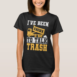 Camiseta He sido conocido por hablar de basura - curiosa ba