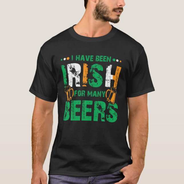 Camiseta He Sido Irlandés Para Muchas Cervezas, Gracioso St (Anverso)