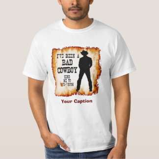 Camiseta He sido MÚN VAQUERO me envío a su sitio