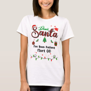 Camiseta He sido paciente y he coincidido con Navidades que