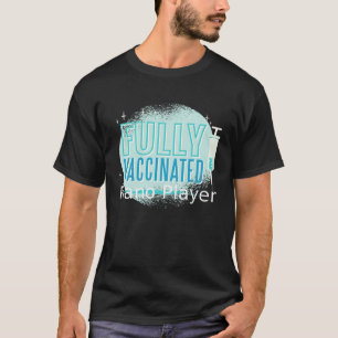 Camiseta He sido vacunado pianista