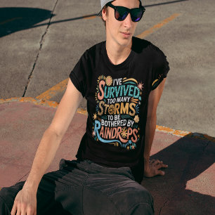 Camiseta He sobrevivido a demasiadas tormentas