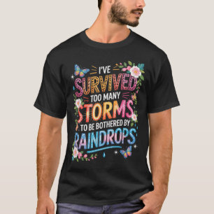 Camiseta He Sobrevivido a Muchas Tormentas, Motivacional In