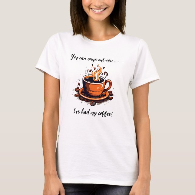Camiseta He tenido mi Copa de Café (Anverso)
