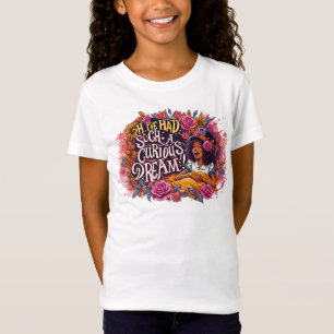 Camiseta He tenido un sueño tan curioso Alicia en el país d