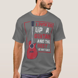 Camiseta He Tomado Una Guitarra Y El Resto Es Guita De Hist