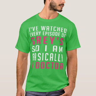 Camiseta He Visto Cada Episodio De Grises Así Que Soy Básic