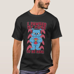 Camiseta He Visto Mi Juego Para Estar Aquí Video Juego Cat