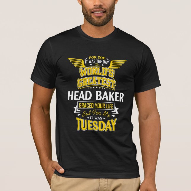 Camiseta Head Baker Idea Worlds Greatest Head Baker (Anverso)