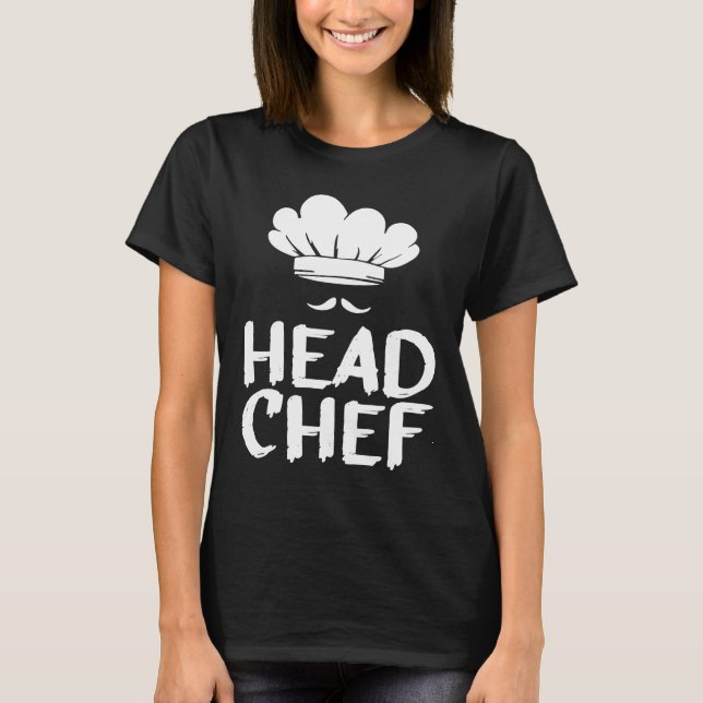 Camiseta Head Chef Motive for a Cooking Chef (Anverso)