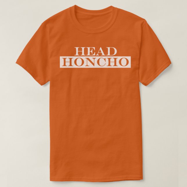 Camiseta Head Honcho (Diseño del anverso)