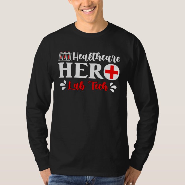 Camiseta Health Care Hero Science Medical Technologist Lab  (Anverso)