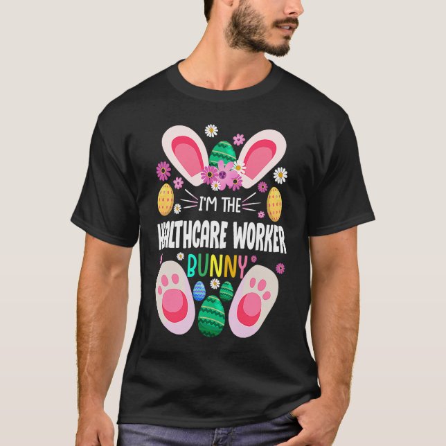 Camiseta Healthcare Worker Teacher Bunny Easter Day Rabbit  (Anverso)
